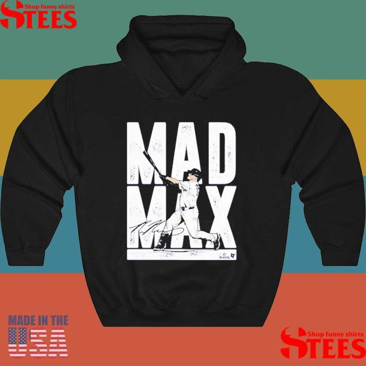 Max Muncy Mad Max Shirts
