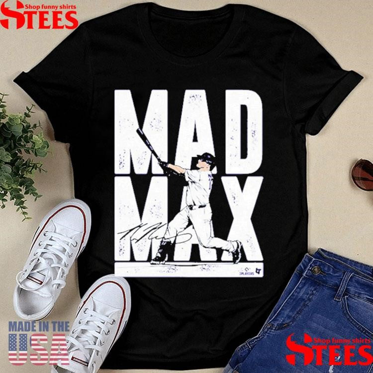 Max Muncy Mad Max Shirts