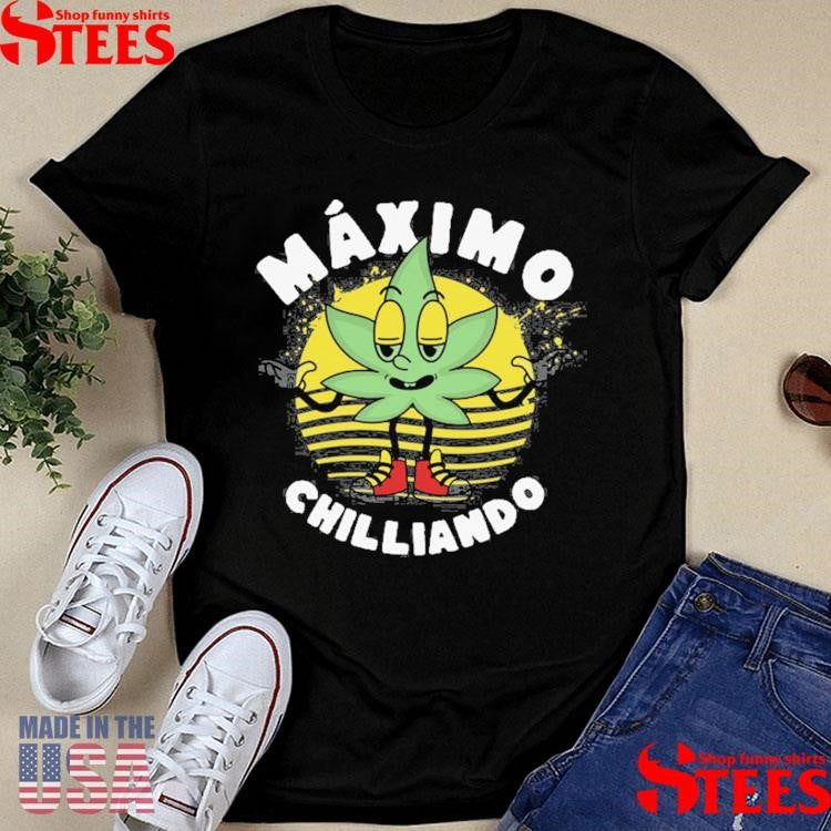 Máximo Chilliando Cannabis T-Shirt