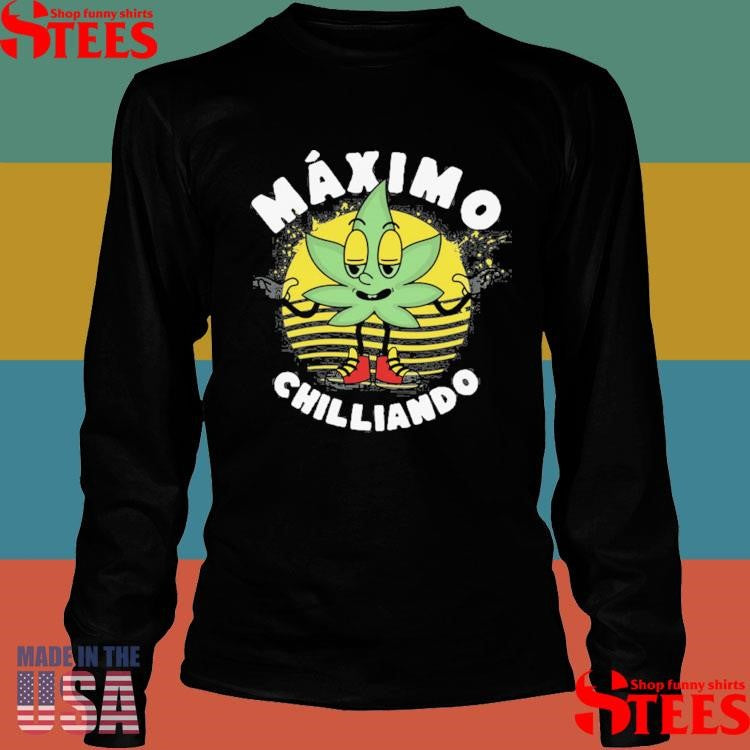 Máximo Chilliando Cannabis T-Shirt