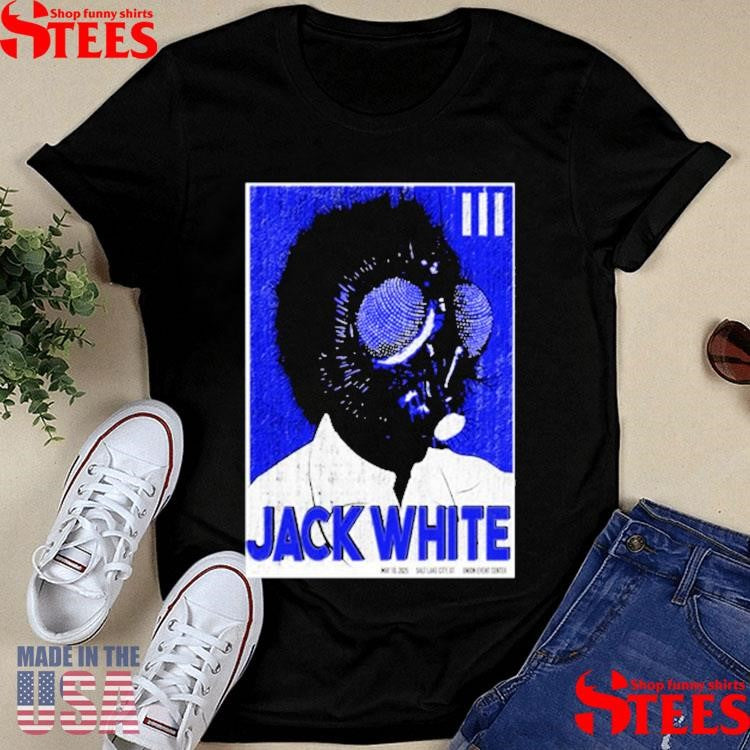 May 10-11 2025 Jack White Salt Lake City, UT Shirts