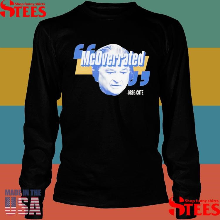 Mcoverrated Greg Cote T-shirt