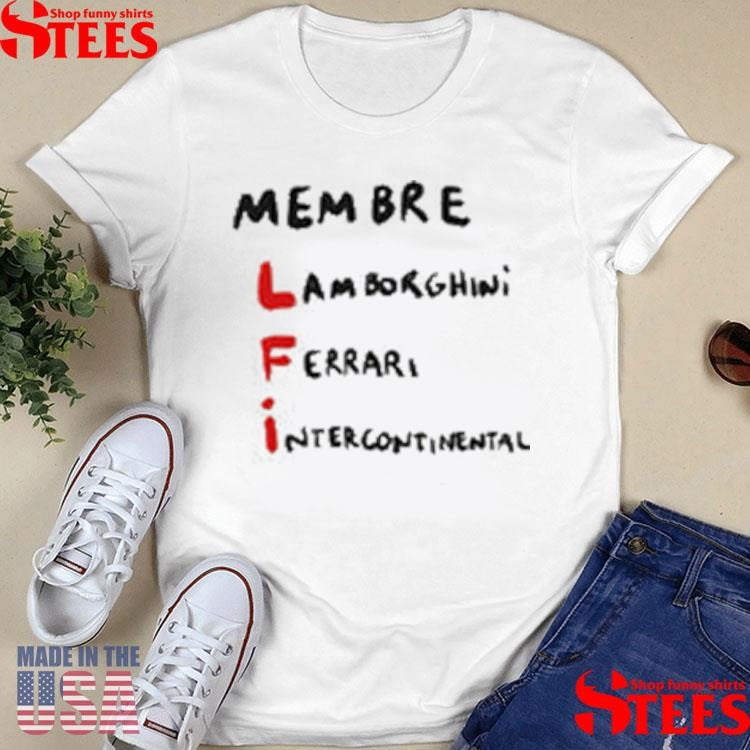 Membre Lamborghini Ferrari Intercontinental Shirts