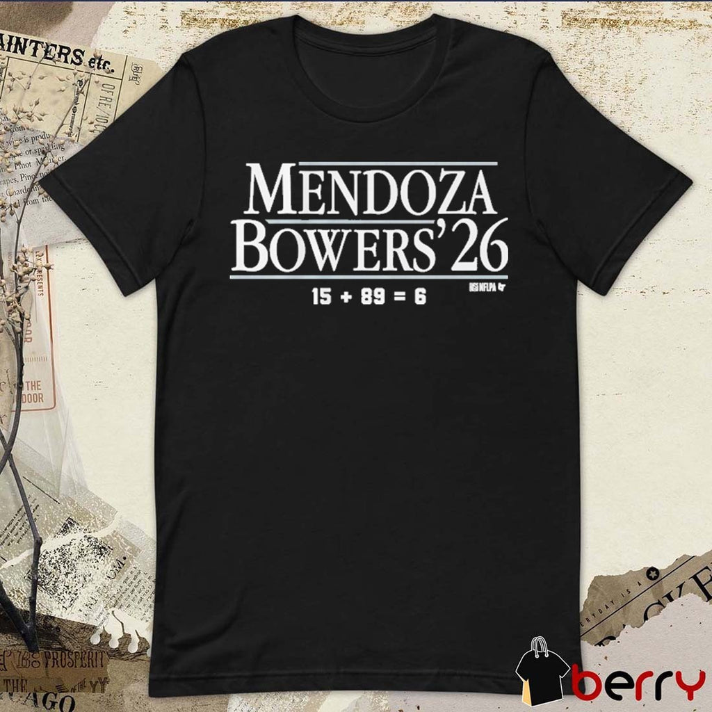 Mendoza-Bowers 2026 15 + 89 = 6 Las Vegas Raiders NFL Draft t-shirt