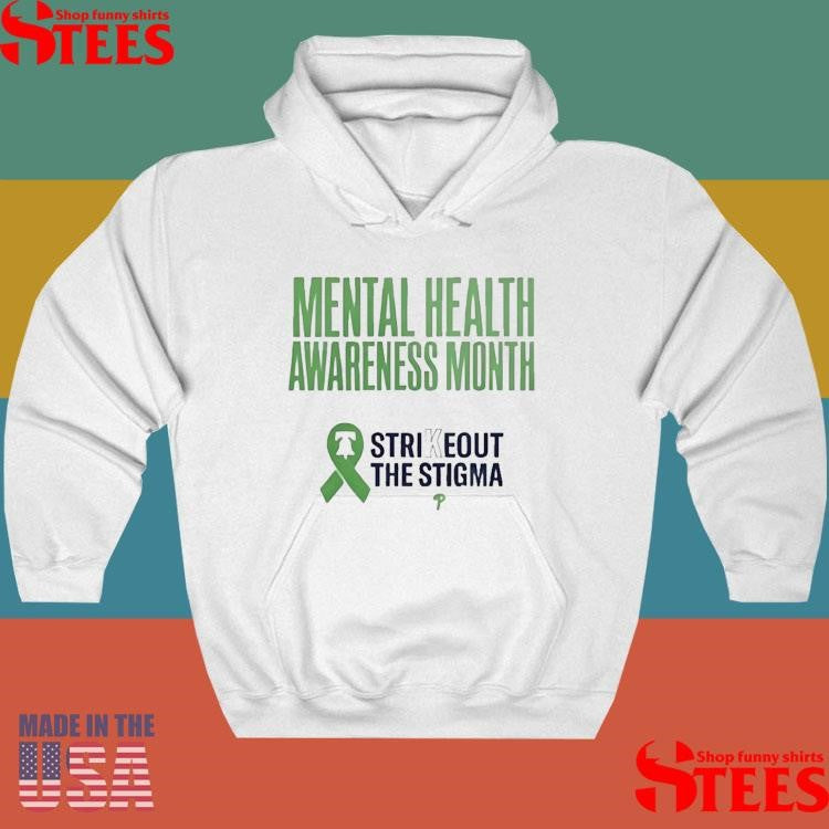 Mental Health Awareness Month Strikeout The Stigma Never Fightin’ Alone Phillies Shirts