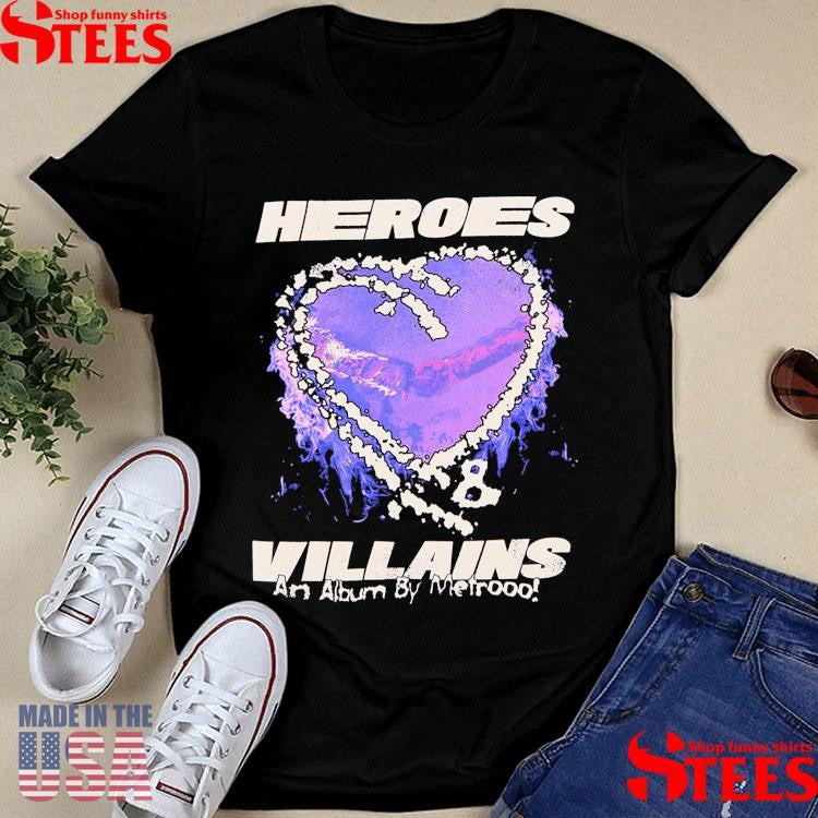 Metro Boomin Heroes And Villains Shirts