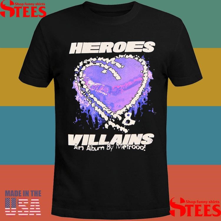 Metro Boomin Heroes And Villains Shirts