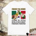 Mexico vs. Korea June 18 2026 Rivals For A Night Friends Forever t-shirt