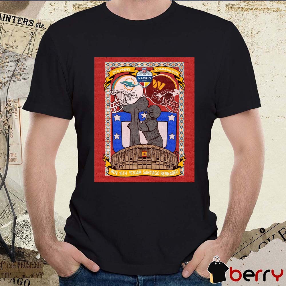 Miami Dolphins Vs Washington Commanders 2025 NFL Madrid Game November 16th 2025 Poster t-shirt