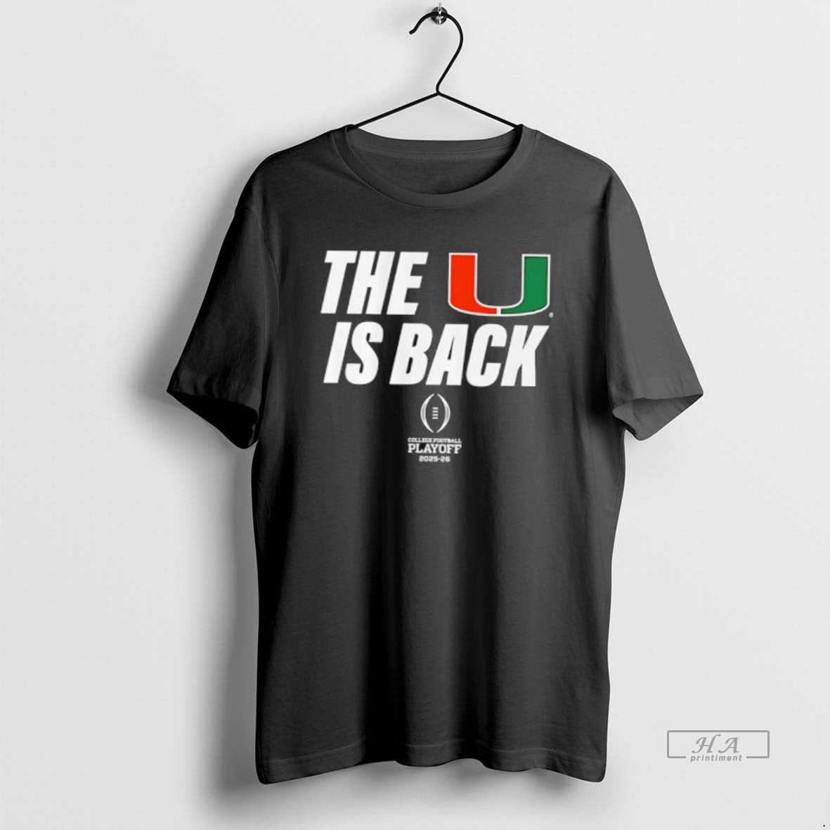 Official Miami Football Cfp The U Is Back Playoff 2025 26 T-Shirts, Hoodie, Sweatshirt | CiraTrend.com