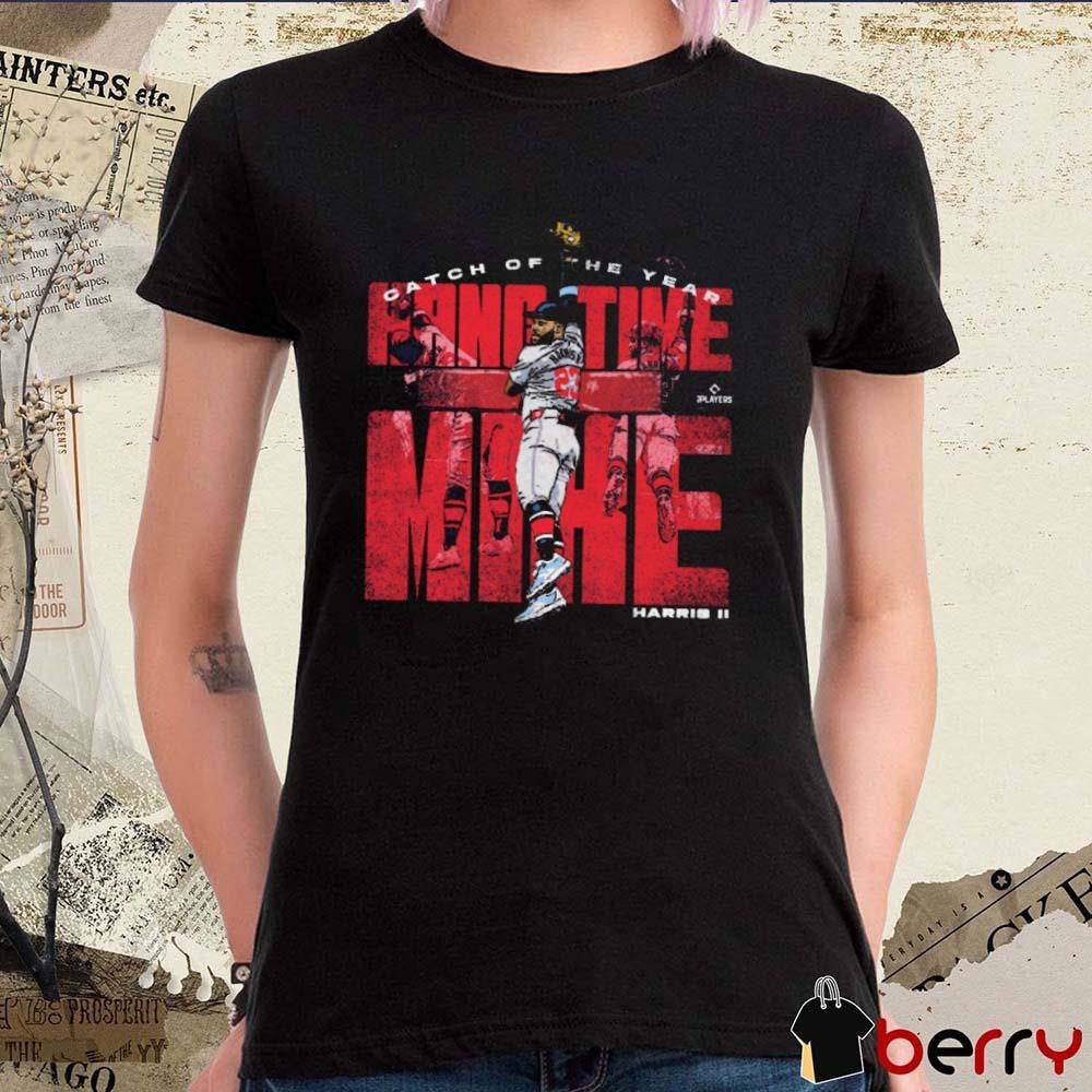 Michael Harris II Atlanta Hang Time Mike Catch Of The Year Atlanta Braves MLB t-shirt
