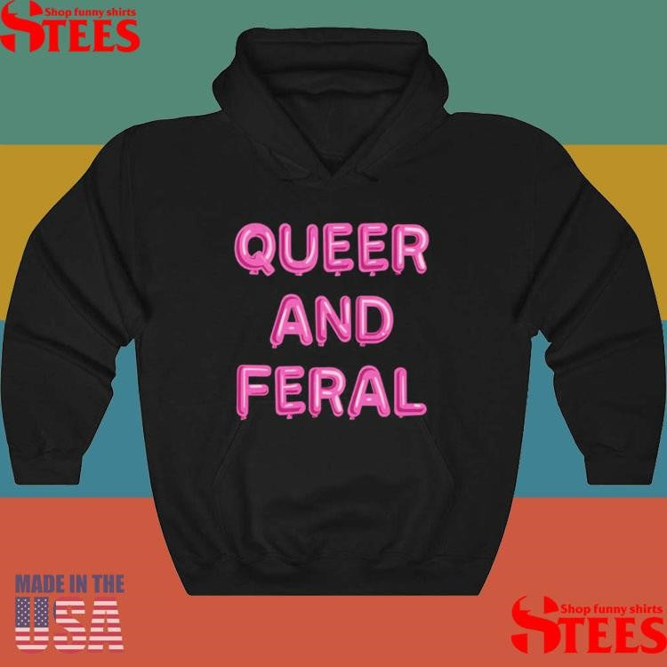 Michael James Schneider Queer And Feral Shirts