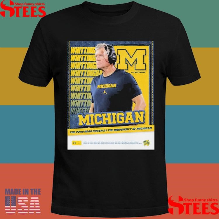 Michigan 22nd Head Coach Kyle Whittingham T-shirt