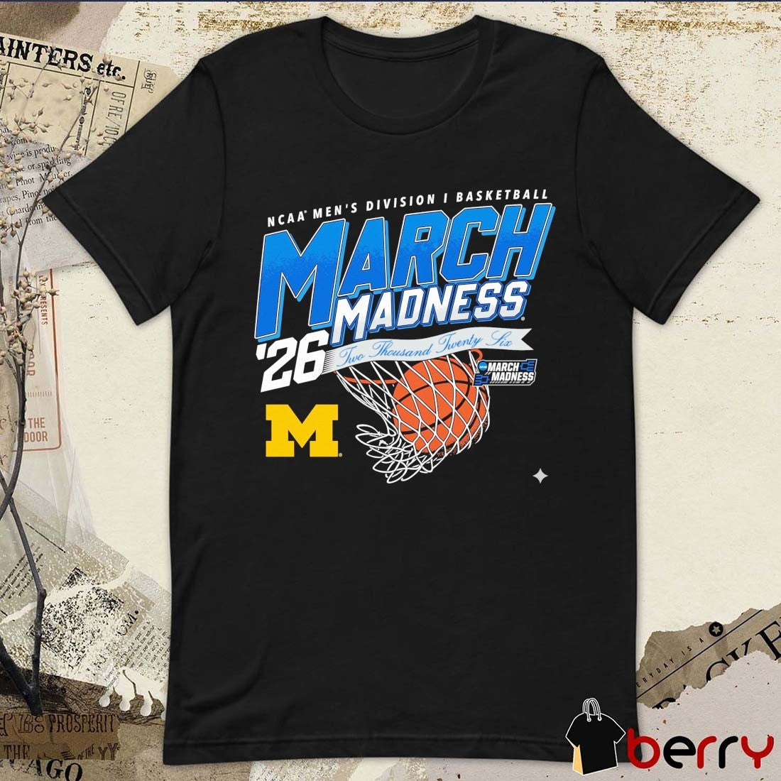 Michigan Wolverines 2026 NCAA Men’s Division I Basketball March Madness Participant t-shirt