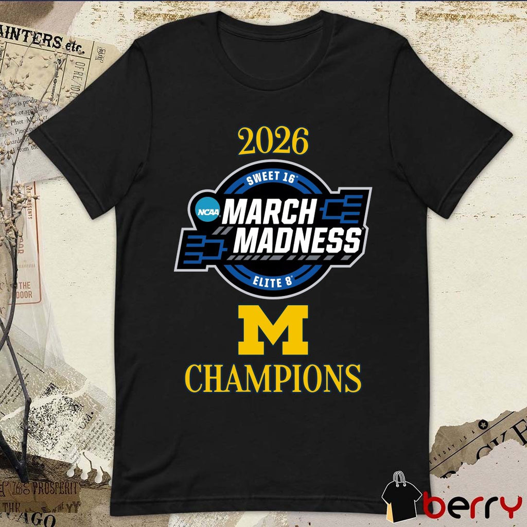 Michigan Wolverines 2026 NCAA Men’s March Madness Sweet 16 Elite 8 Champions Logo t-shirt