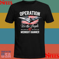 Midnight Hammer B-2 Stealth Jet Operation We The People 47 T-Shirt
