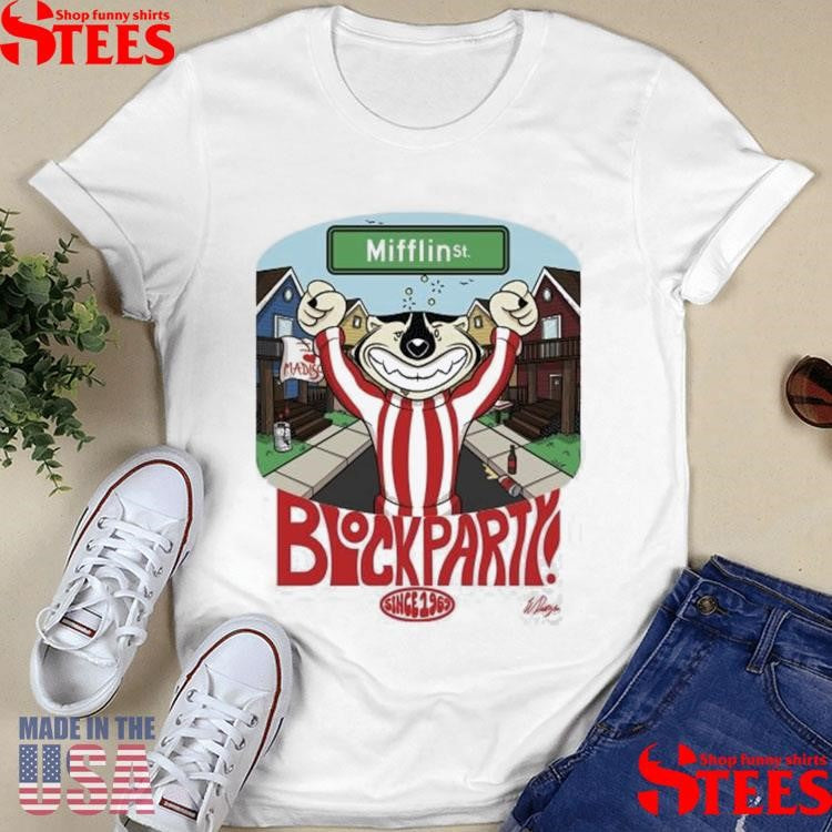 Mifflin St Block Party Since 1969 Shirts