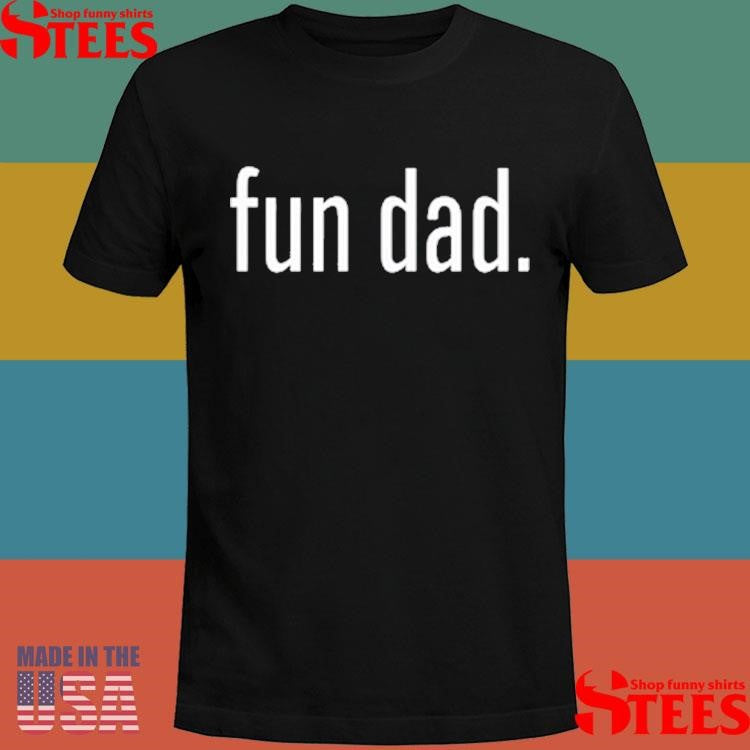 Mike Goodwin Fun Dad Shirts