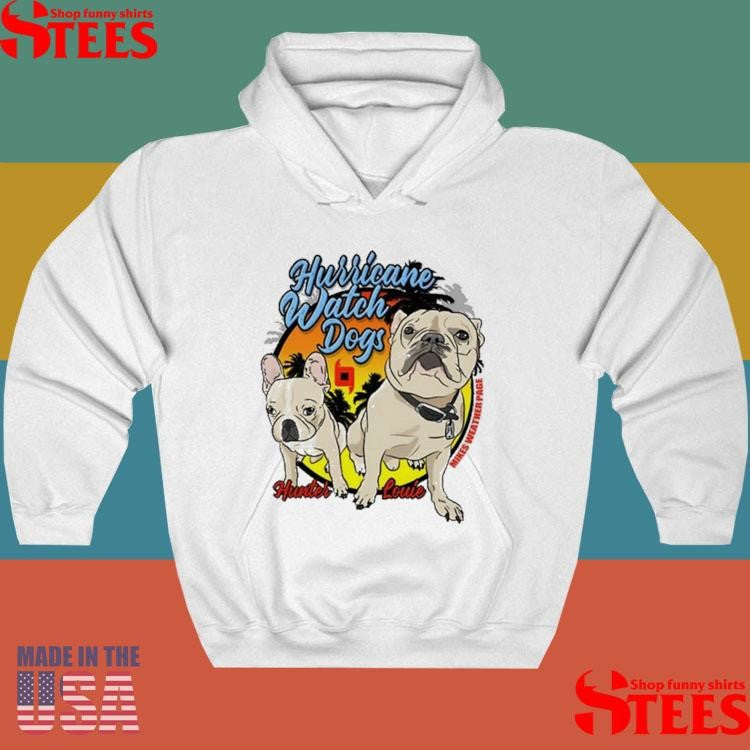 Mikes Weather Page Hurricane Watch Dogs Hunter Louie T-shirt