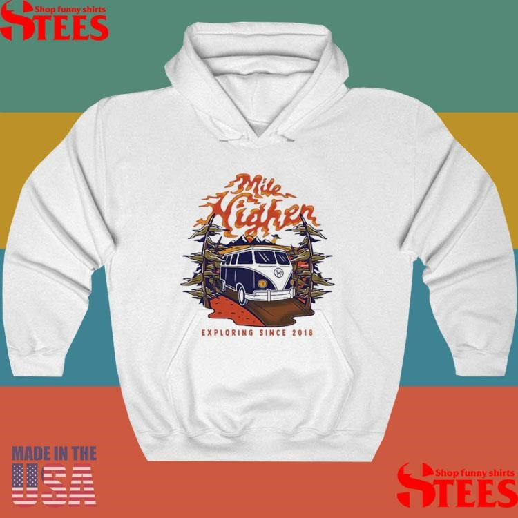 Mile Higher Van Exploring Since 2018 T-shirt