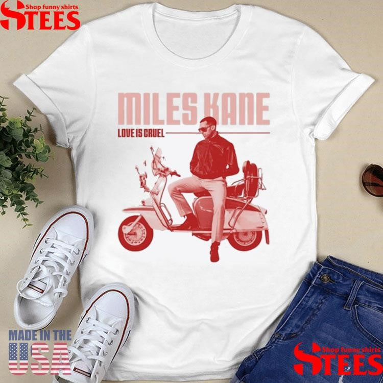 Miles Kane Love Is Cruel T-shirt