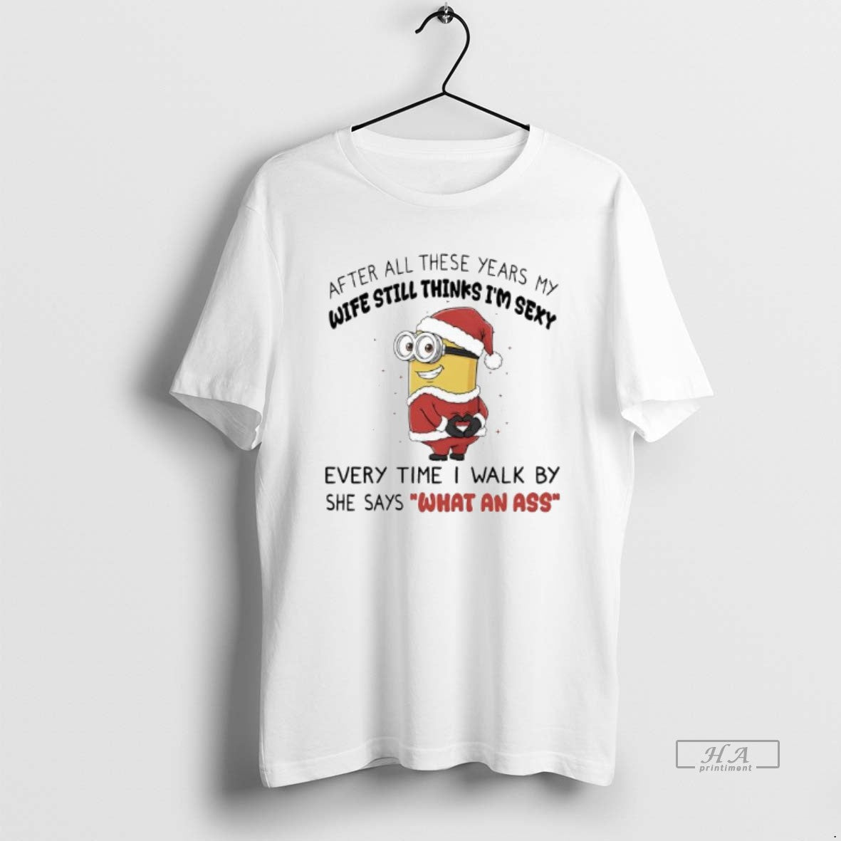 Official Minion After All These Years My Wife Still Thinks Im Sexy T-Shirts, Hoodie, Sweatshirt | CiraTrend.com