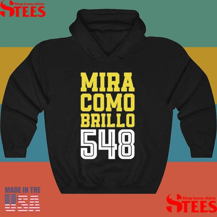 Mira Como Brillo 548 T-shirts