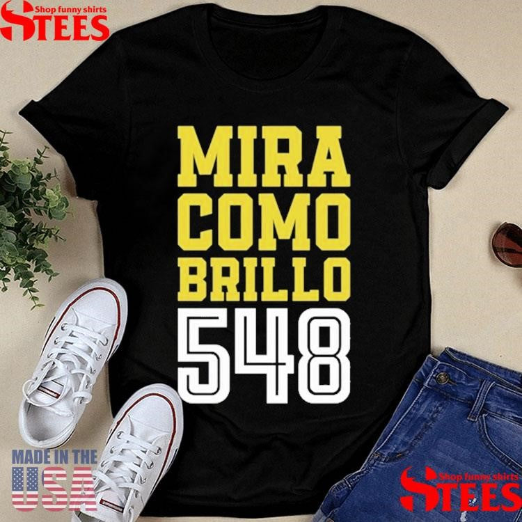 Mira Como Brillo 548 T-shirts