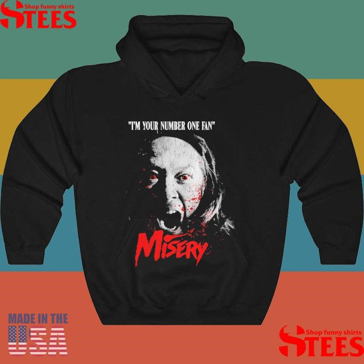 Misery I’m Your Number One Fan Shirts
