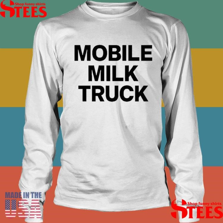 Mobile Milk Truck Shirts