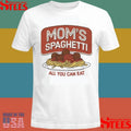Mom’s Spaghetti All You Can Eat T-shirts