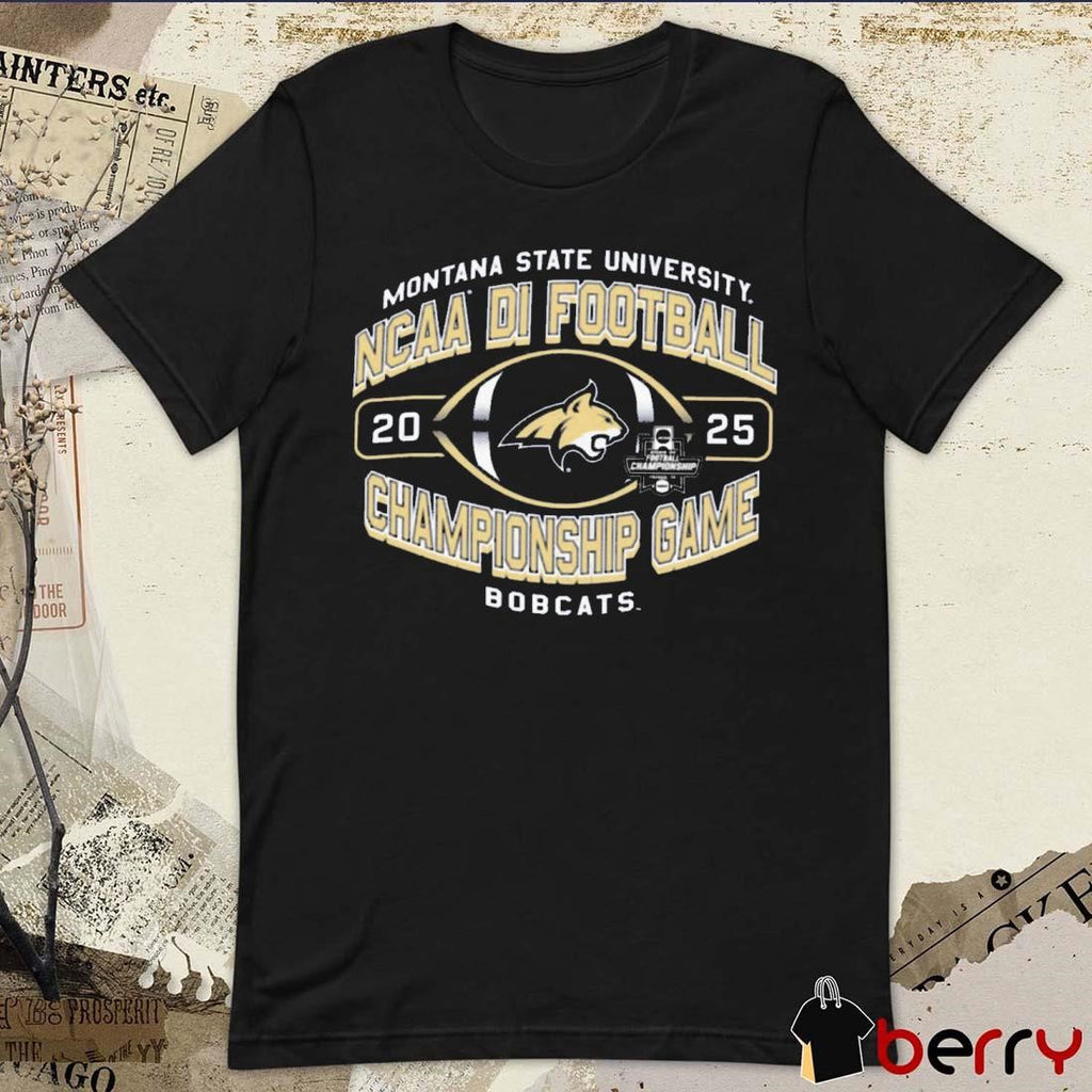 Montana State Bobcats University NCAA DI Football Championship Game 2025 t-shirt