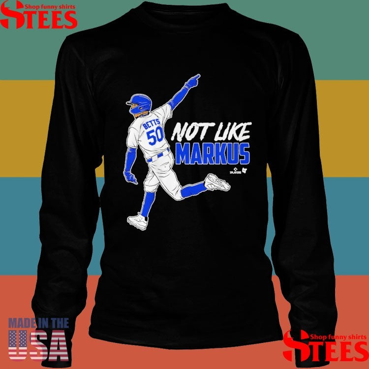Mookie Betts Not Like Markus Shirts