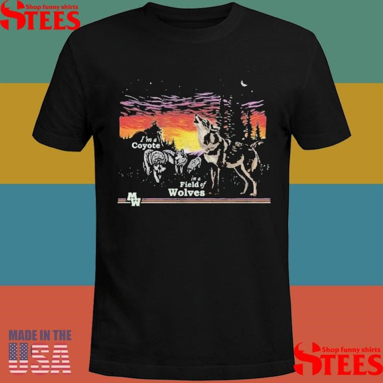Morgan Wallen I’m A Coyote In A Field Of Wolves T-shirt