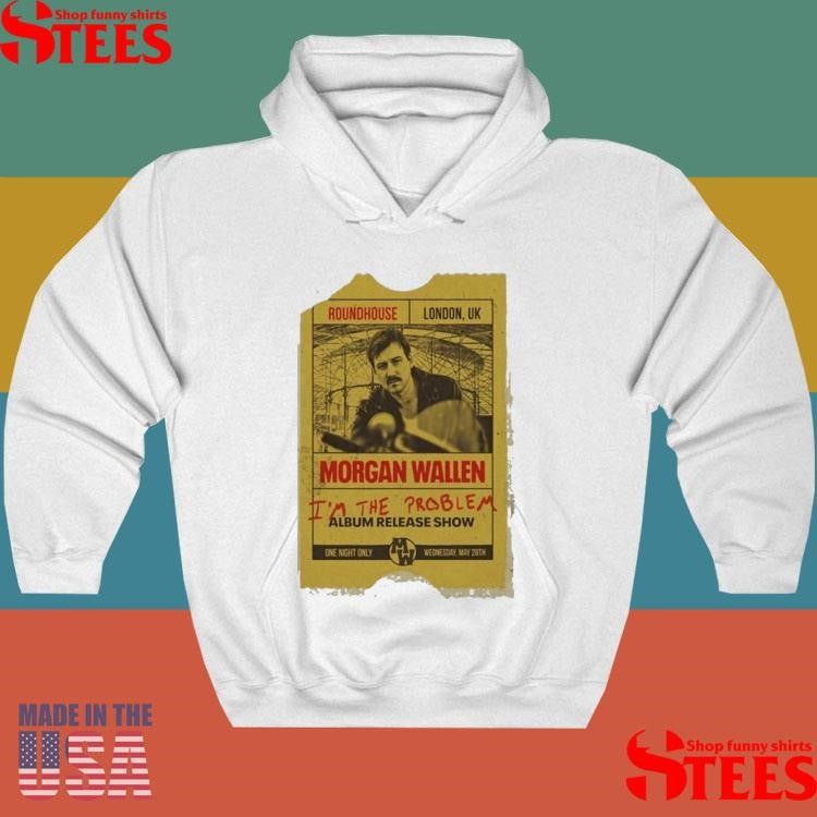 Morgan Wallen I’m The Problem London In Roundhouse Album Show May 28th 2025 Shirts