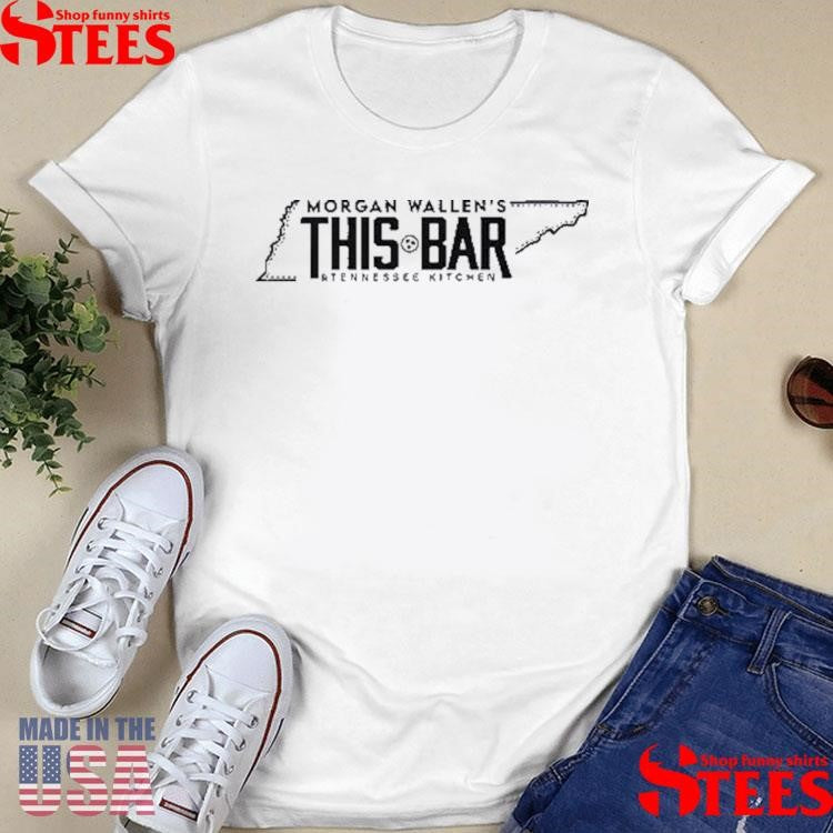 Morgan Wallen’s This Bar & Tennessee Kitchen Shirts
