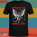 Moth Man Is My Guardian Angel T-shirt