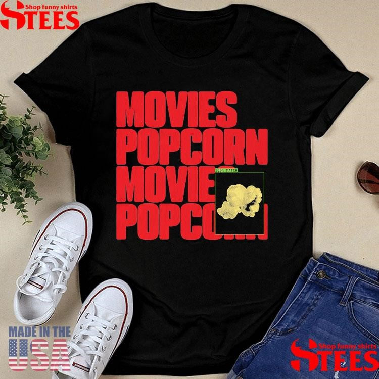 Movies Popcorn Movies 100% Match Shirts