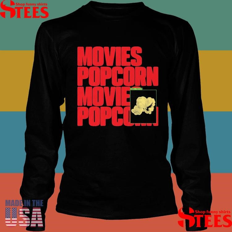 Movies Popcorn Movies 100% Match Shirts