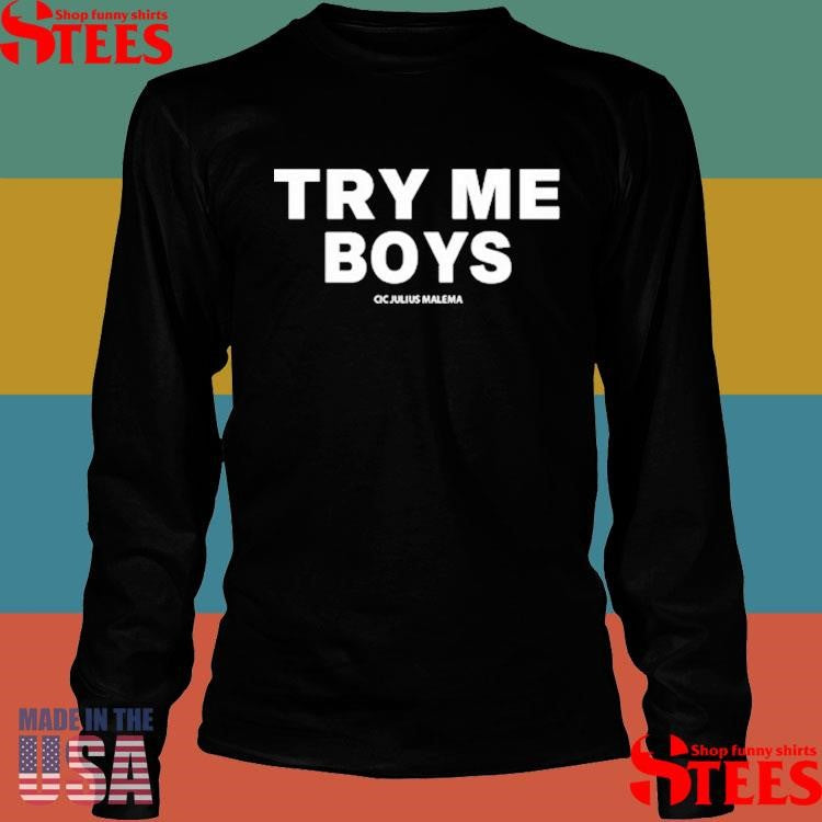 Mr Ayee Try Me Boys Cic Julius Malema Shirts