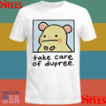Mummy Joe Take Care Of Dupree Shirts