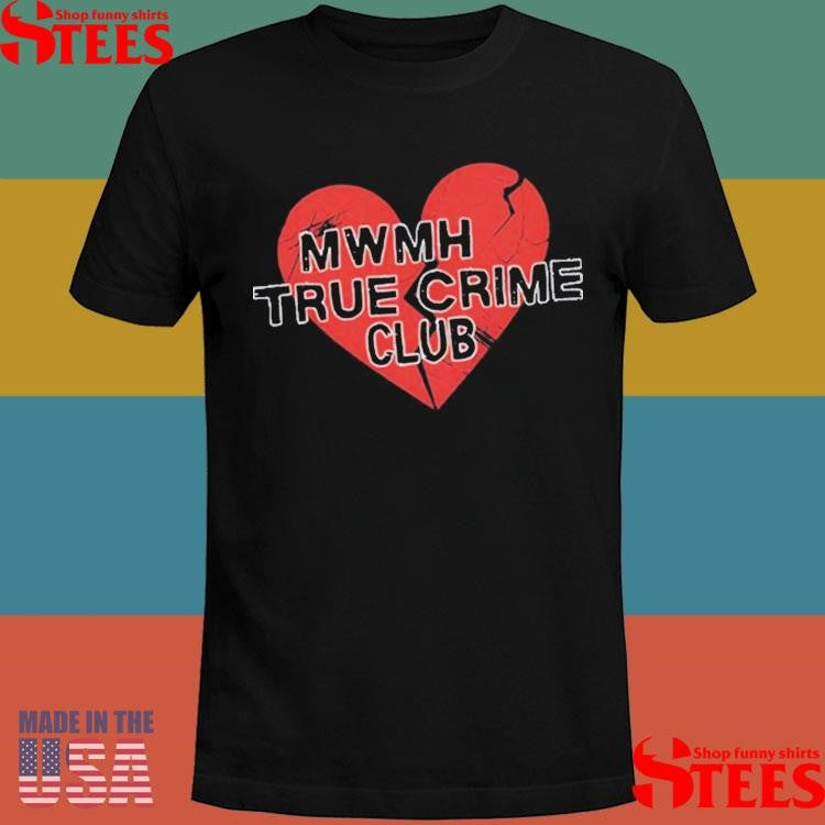 Murder With My Husband True Crime Club Broken Heart Shirts