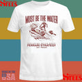Must Be The Water Ferrari Strategy T-shirt