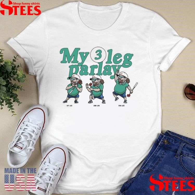 My 3 Leg Parlay Shirts