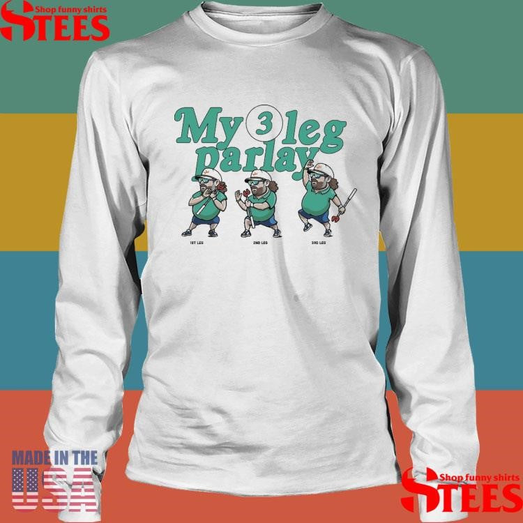 My 3 Leg Parlay Shirts