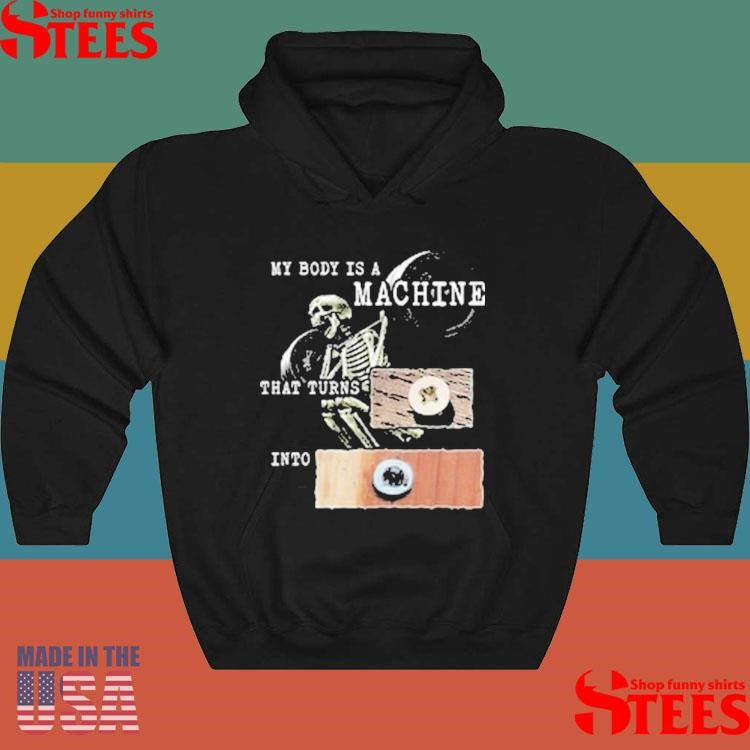 My Body Is A Machine That Turns Into Stripped Screw T-shirts