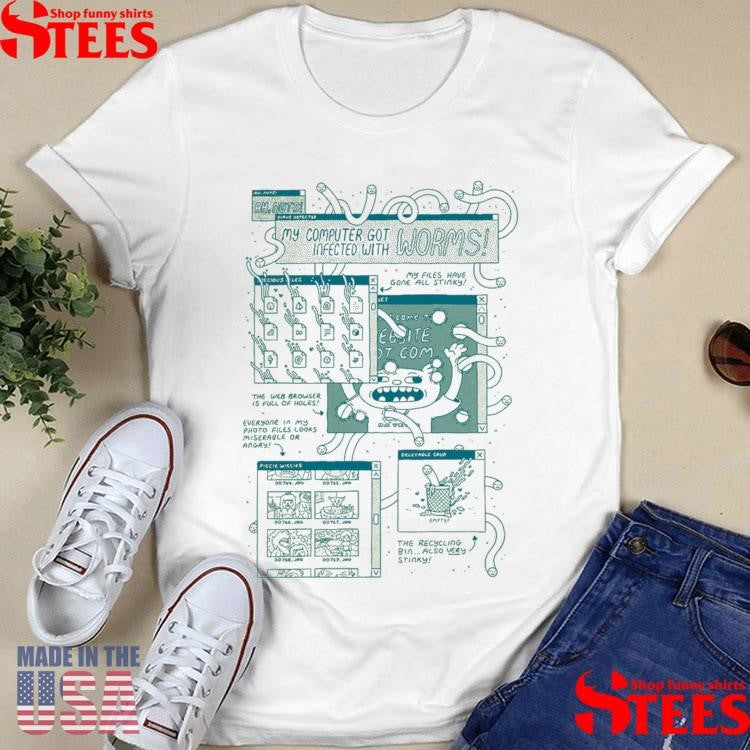 My Computer Got Infected With Worms Couk T-shirt