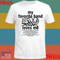 My Favorite Band Love Me Shirts