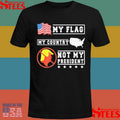 My Flag My Country Not My President Usa Map American Flag Shirts
