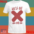 Myle We’ll Be Broken Ok Shirts